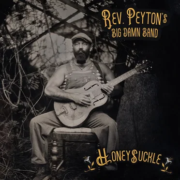 Honeysuckle by The Reverend Peyton's Big Damn Band - album cover