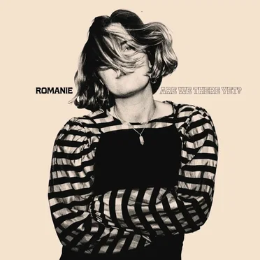 Are We There Yet? by Romanie - album cover