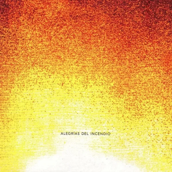 Alegrías del incendio