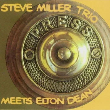 Steve Miller Trio Meets Elton Dean