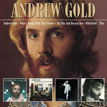 Andrew Gold / What’s Wrong With This Picture? / All This and Heaven Too / Whirlwind