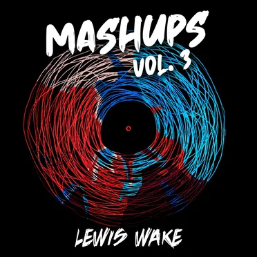 Mashups Vol. 3 by Lewis Wake - album cover