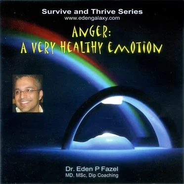 Anger: A Very Healthy Emotion by Dr. Eden P Fazel - album cover