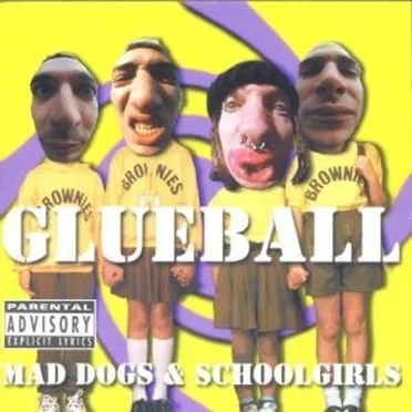 Mad Dogs & Schoolgirls by Glueball - album cover