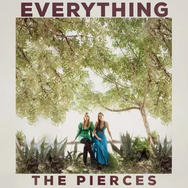 Everything by The Pierces - album cover
