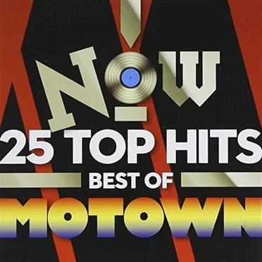 Now 25 Top Hits: Best of Motown by Various Artists - album cover