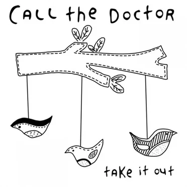 Take It Out by call the doctor - album cover