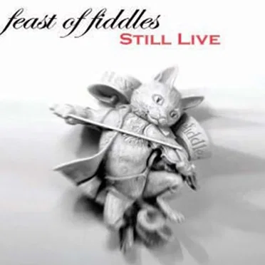 Still Live by Feast of Fiddles - album cover