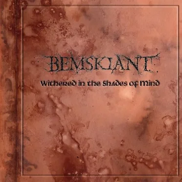 Withered in the Shades of Mind by Bemskiant - album cover