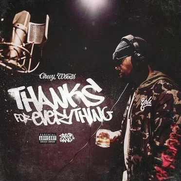 Thanks For Everything by Chevy Woods - album cover