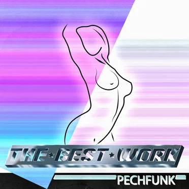 The Best Work by PECHFUNK - album cover