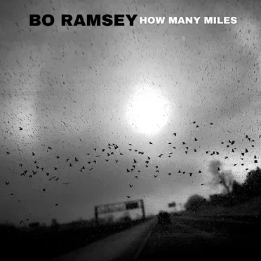 How Many Miles by Bo Ramsey - album cover