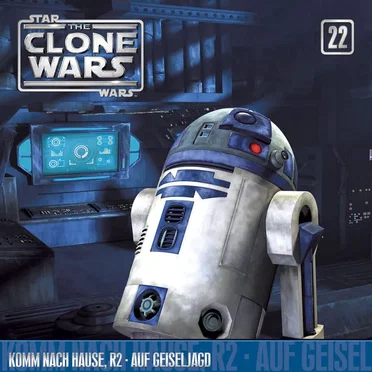 22: Komm nach Hause, R2 & Auf Geiseljagd by Star Wars - The Clone Wars - album cover