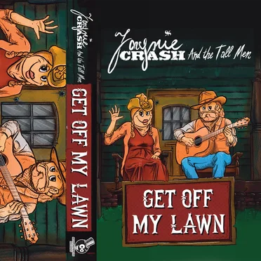 Get Off My Lawn by Jaynie Crash and The Tall Men - album cover