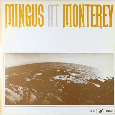 Mingus at Monterey