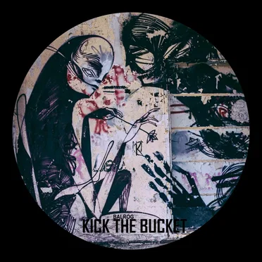 Kick the Bucket by Balrog - album cover