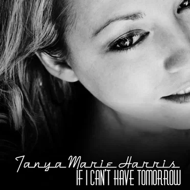 If I Can't Have Tomorrow