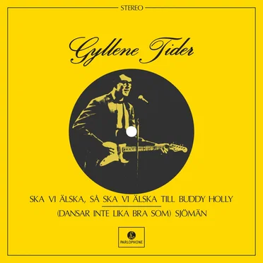 Ska vi älska, så ska vi älska till Buddy Holly / (Dansar inte lika bra som) Sjömän