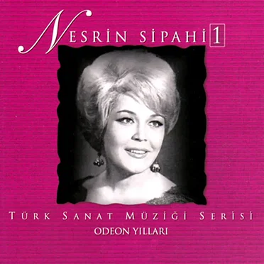 Odeon Türk Sanat Müziği Serisi: Nesrin Sipahi