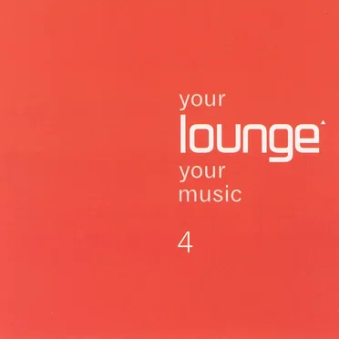 Your Lounge Your Music 4 by Various Artists - album cover