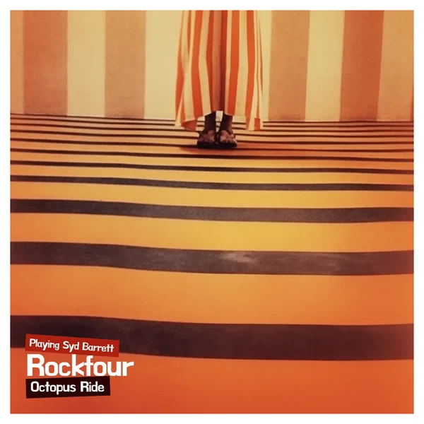 Octopus Ride: Rockfour Playing Syd Barrett