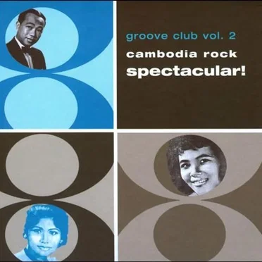 Groove Club Vol. 2: Cambodia Rock Spectacular! by Various Artists - album cover