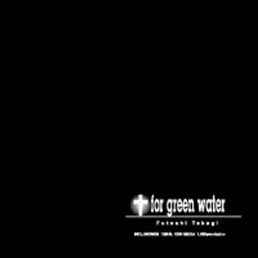 ,,,for green water