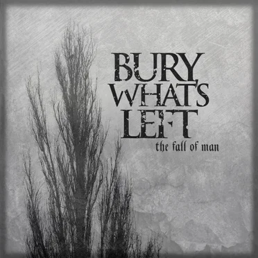 Bury What’s Left
