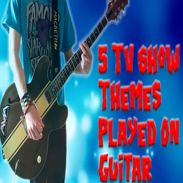 5 TV Show Themes Played on Guitar