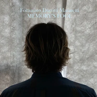 Memory's Fool by Fortunato Durutti Marinetti - album cover
