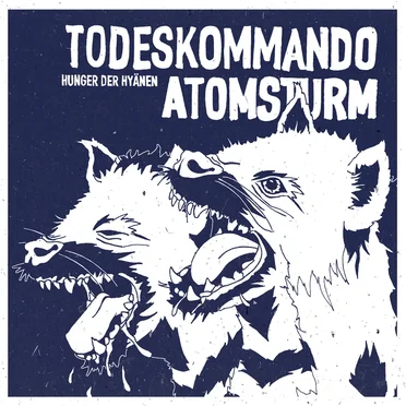 Hunger der Hyänen by Todeskommando Atomsturm - album cover