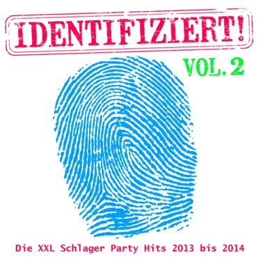 Identifiziert! Vol. 2: Die XXL Schlager Party Hits 2013 bis 2014 by Various Artists - album cover