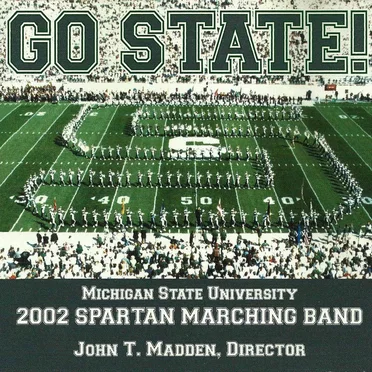 Go State! by Michigan State University Spartan Marching Band - album cover