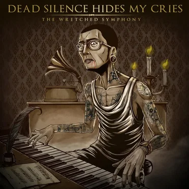 The Wretched Symphony by Dead Silence Hides My Cries - album cover