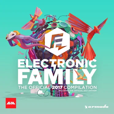 Electronic Family: The Official 2017 Compilation by Various Artists - album cover