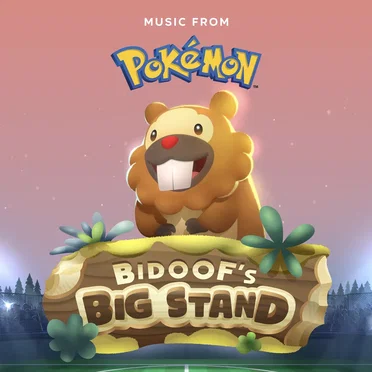 Bidoof’s Big Stand Official Soundtrack