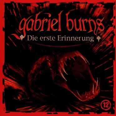 Gabriel Burns, Episode 12: Die erste Erinnerung by Gabriel Burns - album cover
