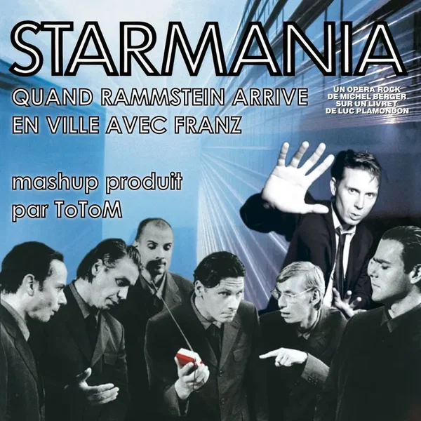 Quand Rammstein arrive en ville avec Franz (Daniel Balavoine & Nanette Workman vs. Rammstein & Franz Ferdinand)