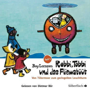 Robbi, Tobbi und das Fliewatüüt Teil 1 by Boy Lornsen - album cover