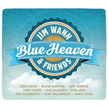 Jim Wann & Friends: Blue Heaven