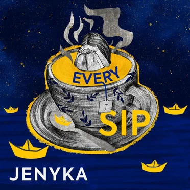 Every Sip by JENYKA - album cover