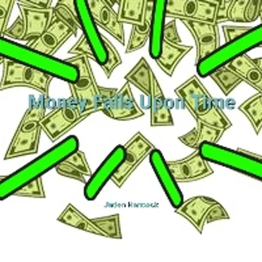 Money Falls Upon Time