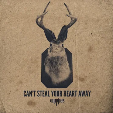 Can’t Steal Your Heart Away