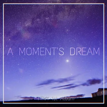 A Moment’s Dream by TTRM - album cover