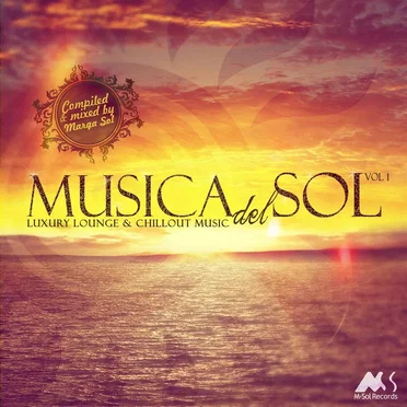 Musica Del Sol, Vol. 1 (Luxury Lounge & chillout Music) by Various Artists - album cover