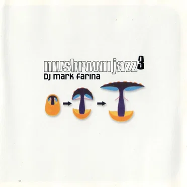 Mushroom Jazz 3 by DJ Mark Farina - album cover