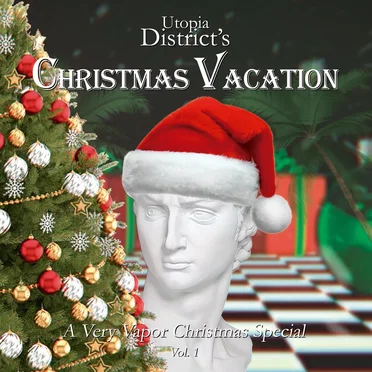 Utopia District's Christmas Vacation Vol. 1: A Very Vapor Christmas Special by Various Artists - album cover