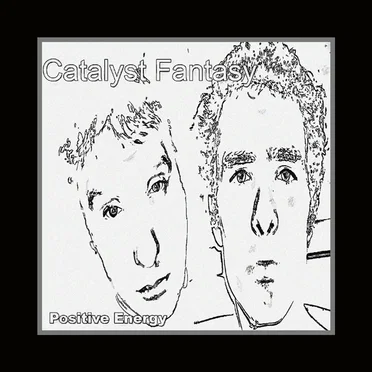 Positive Energy by Catalyst Fantasy - album cover