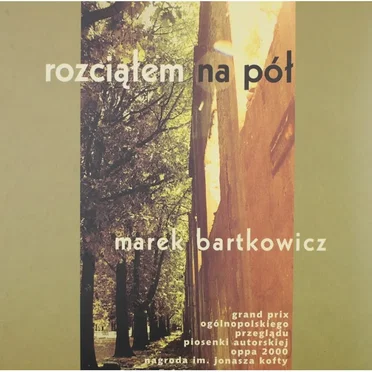 Rozciąłem na pół by Marek Bartkowicz - album cover