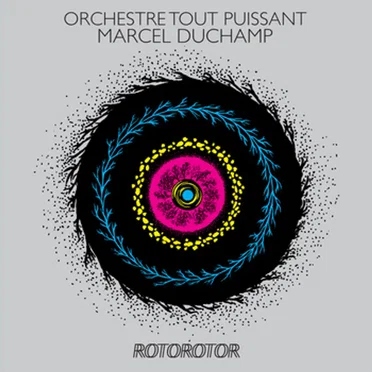 Rotorotor by Orchestre Tout Puissant Marcel Duchamp - album cover